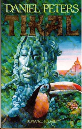 Tikal - Daniel Peters - Libro Rizzoli 1986, Scala stranieri | Libraccio.it