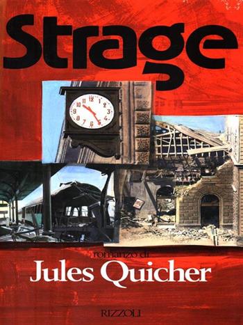 Strage - Jules Quicher - Libro Rizzoli 1990, Romanzi stranieri | Libraccio.it