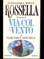 Rossella. Il seguito di Via col vento