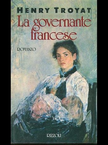 La governante francese - Henri Troyat - Libro Rizzoli 1990, Scala stranieri | Libraccio.it