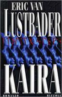 Kaira - Eric Van Lustbader - Libro Rizzoli 1999, Scala stranieri | Libraccio.it