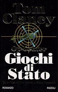 Op-Center. Giochi di Stato - Tom Clancy - Libro Rizzoli 1999, Scala stranieri | Libraccio.it