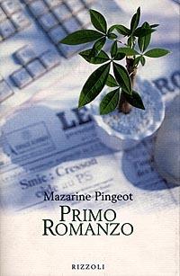 Primo romanzo - Mazarine Pingeot - Libro Rizzoli 1998, Scala stranieri | Libraccio.it