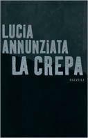 La crepa - Lucia Annunziata - Libro Rizzoli 1998, Saggi italiani | Libraccio.it