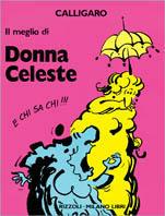Donna celeste - Calligaro - Libro Rizzoli 1994, Varia.Milano libri | Libraccio.it