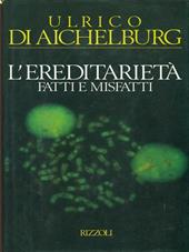L'ereditarietà. Fatti e misfatti