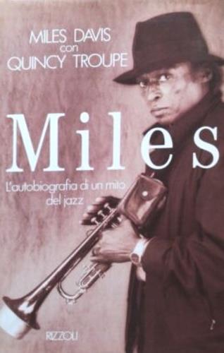 Miles. Autobiografia di un mito del jazz  - Libro Rizzoli 1990, Azzurra stranieri | Libraccio.it