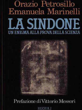 La sindone - Emanuela Marinelli, Orazio Petrosillo - Libro Rizzoli 1990, Varia saggistica italiana | Libraccio.it
