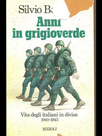 Anni in grigioverde - Silvio Bertoldi - Libro Rizzoli 2000, Saggi italiani | Libraccio.it