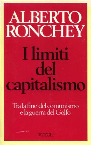 I limiti del capitalismo - Alberto Ronchey - Libro Rizzoli 1991, Osservatorio italiano | Libraccio.it