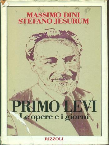 Primo Levi - Massimo Dini, Stefano Jesurum - Libro Rizzoli 1992, Varia saggistica italiana | Libraccio.it