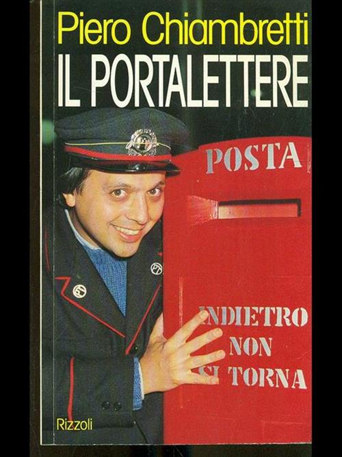 Il portalettere - Piero Chiambretti - Libro Rizzoli 1992, Varia saggistica  italiana