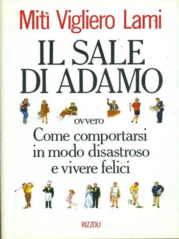 Il sale di Adamo - Mitì Vigliero Lami - Libro Rizzoli 1993, Varia saggistica italiana | Libraccio.it