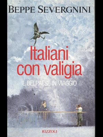 Italiani con valigia - Beppe Severgnini - Libro Rizzoli 1993, Saggi italiani | Libraccio.it