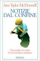 Notizie dal confine - Jane Mcdonnell Taylor - Libro Rizzoli 1994, Varia saggistica straniera | Libraccio.it