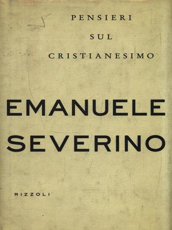 Pensieri sul cristianesimo - Emanuele Severino - Libro Rizzoli 1995, Osservatorio italiano | Libraccio.it