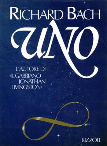 Uno - Richard Bach - Libro Rizzoli 1988, Varia narrativa straniera | Libraccio.it