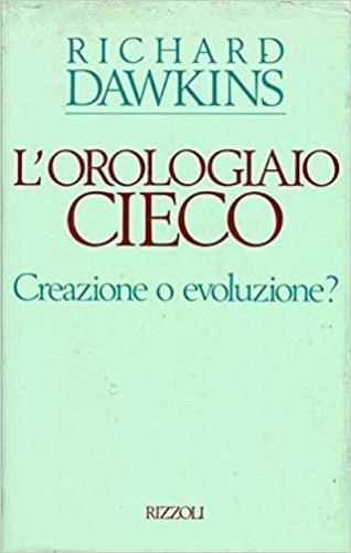 L'orologiaio cieco - Richard Dawkins - Libro Rizzoli 2000, Osservatorio straniero | Libraccio.it