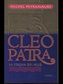 Cleopatra - Michel Peyramaure - Libro Rizzoli 1998, Saggi stranieri | Libraccio.it