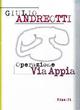 Operazione via Appia - Giulio Andreotti - Libro Rizzoli 1998, Saggi italiani | Libraccio.it