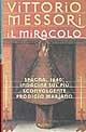 Il miracolo (Spagna, 1640) - Vittorio Messori - Libro Rizzoli 1998, Scala stranieri | Libraccio.it