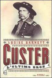 Custer. L'ultimo eroe
