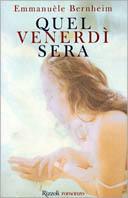 Quel venerdì sera - Emmanuèle Bernheim - Libro Rizzoli 1999, Scala stranieri | Libraccio.it
