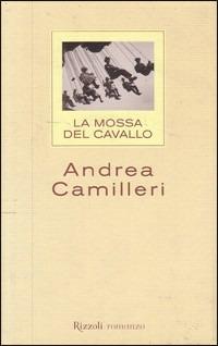 La mossa del cavallo - Andrea Camilleri - Libro Rizzoli 1999, Scala italiani | Libraccio.it