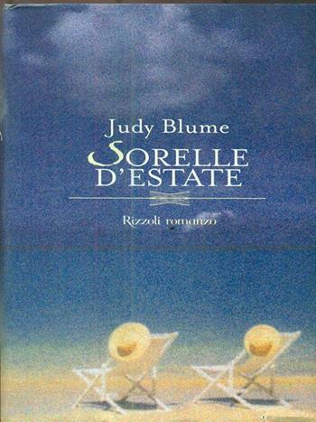 Sorelle d'estate - Judy Blume - Libro Rizzoli 1999, Scala stranieri | Libraccio.it