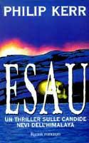 Esaù - Philip Kerr - Libro Rizzoli 1999, Scala stranieri | Libraccio.it