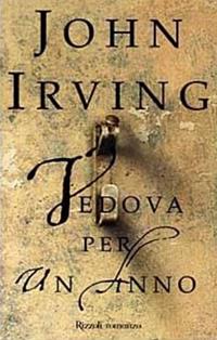 Vedova per un anno - John Irving - Libro Rizzoli 1999, Scala stranieri | Libraccio.it