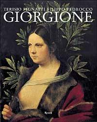 Giorgione - Terisio Pignatti, Filippo Pedrocco - Libro Rizzoli 1999, Arte. Grandi maestri | Libraccio.it