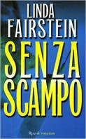 Senza scampo - Linda Fairstein - Libro Rizzoli 2000, Scala stranieri | Libraccio.it