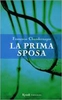 La prima sposa - Françoise Chandernagor - Libro Rizzoli 2000, Scala stranieri | Libraccio.it