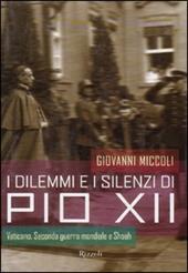 I dilemmi e i silenzi di Pio XII