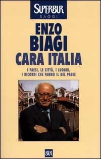 Cara Italia - Enzo Biagi - Libro Rizzoli 2000, BUR Supersaggi | Libraccio.it