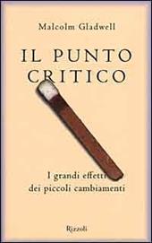 Il punto critico. I grandi effetti dei piccoli cambiamenti