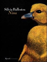 Nina - Silvia Ballestra - Libro Rizzoli 2001, Scala. Sintonie | Libraccio.it