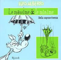 Lupo Alberto. Le massime & le minime della sopravvivenza - Silver - Libro Rizzoli 2000 | Libraccio.it
