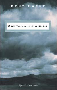 Canto della pianura - Kent Haruf - Libro Rizzoli 2000, Scala stranieri | Libraccio.it
