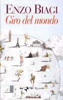 Giro del mondo - Enzo Biagi - Libro Rizzoli 2000, Saggi italiani | Libraccio.it