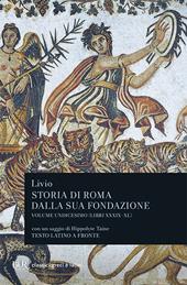 Storia di Roma dalla sua fondazione. Testo latino a fronte. Vol. 11: Libri 39-40