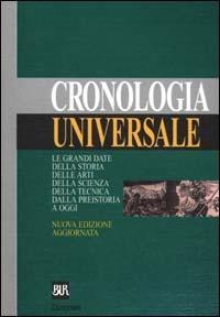 Cronologia universale - Ettore Barelli, Sergio Pennacchietti, Italo Sordi - Libro Rizzoli 2000, BUR Dizionari | Libraccio.it