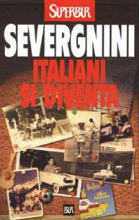 Italiani si diventa - Beppe Severgnini - Libro Rizzoli 2000, BUR Supersaggi | Libraccio.it