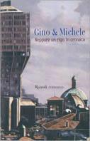 Neppure un rigo in cronaca - Gino & Michele - Libro Rizzoli 2000, Scala italiani | Libraccio.it