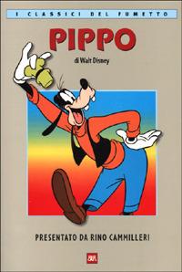 Pippo - Walt Disney - Libro Rizzoli 2001, Classici fumetti | Libraccio.it
