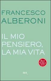 Il mio pensiero, la mia vita