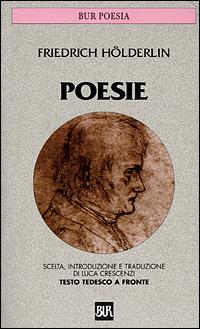 Poesie - Friedrich Hölderlin - Libro Rizzoli 2001, BUR Classici | Libraccio.it
