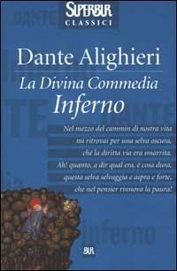 La Divina Commedia. Inferno - Dante Alighieri - Libro Rizzoli 2001, Superbur classici | Libraccio.it