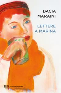 Lettere a Marina - Dacia Maraini - Libro Rizzoli 2001, BUR La Scala | Libraccio.it